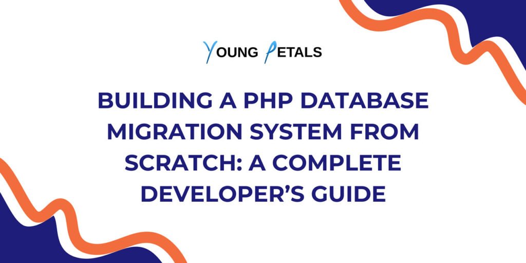 Building a PHP Database Migration System from Scratch: A Complete Developer’s Guide