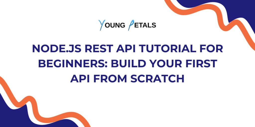 Node.js REST API Tutorial for Beginners: Build Your First API from Scratch
