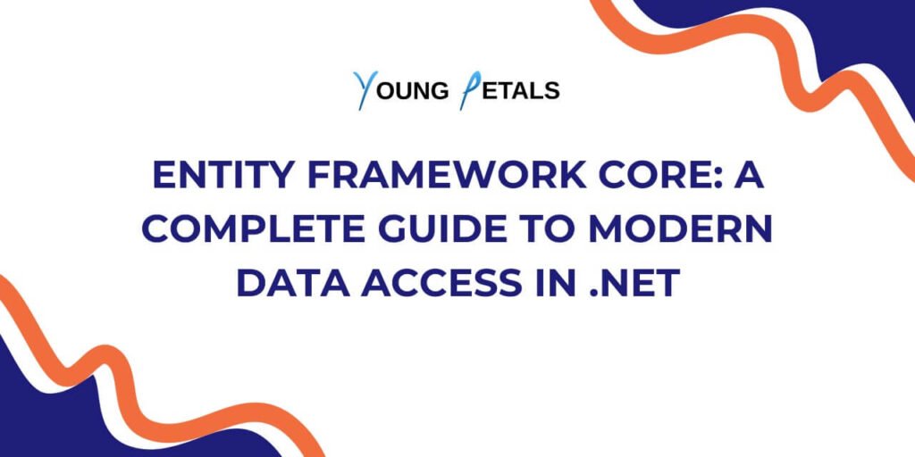 Entity Framework Core: A Complete Guide